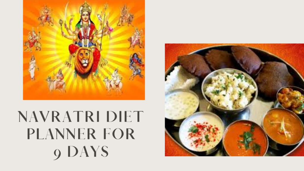 Navratri Diet Plan To Follow For 9 Days Medical Darpan