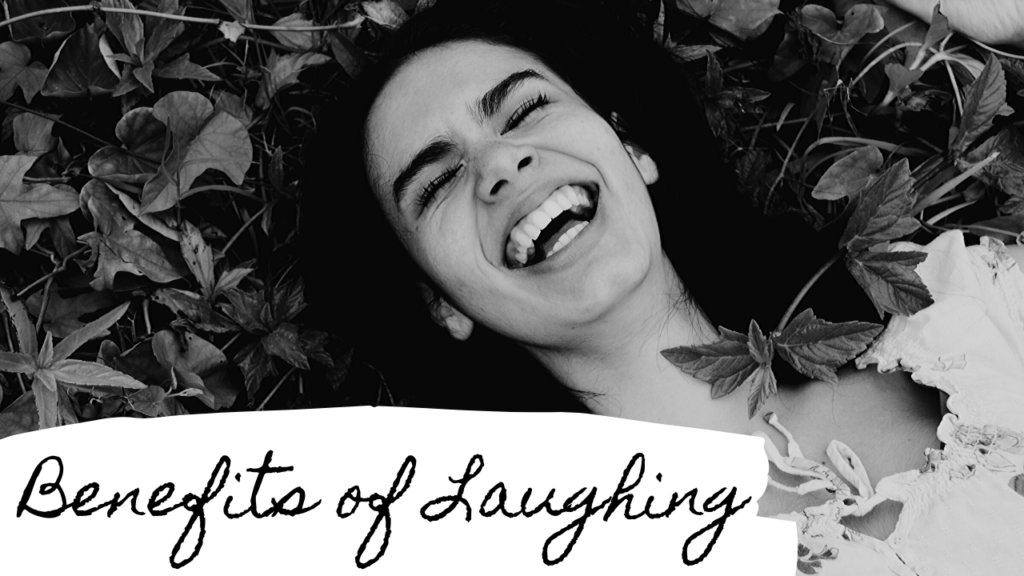 Benefits of Laughing