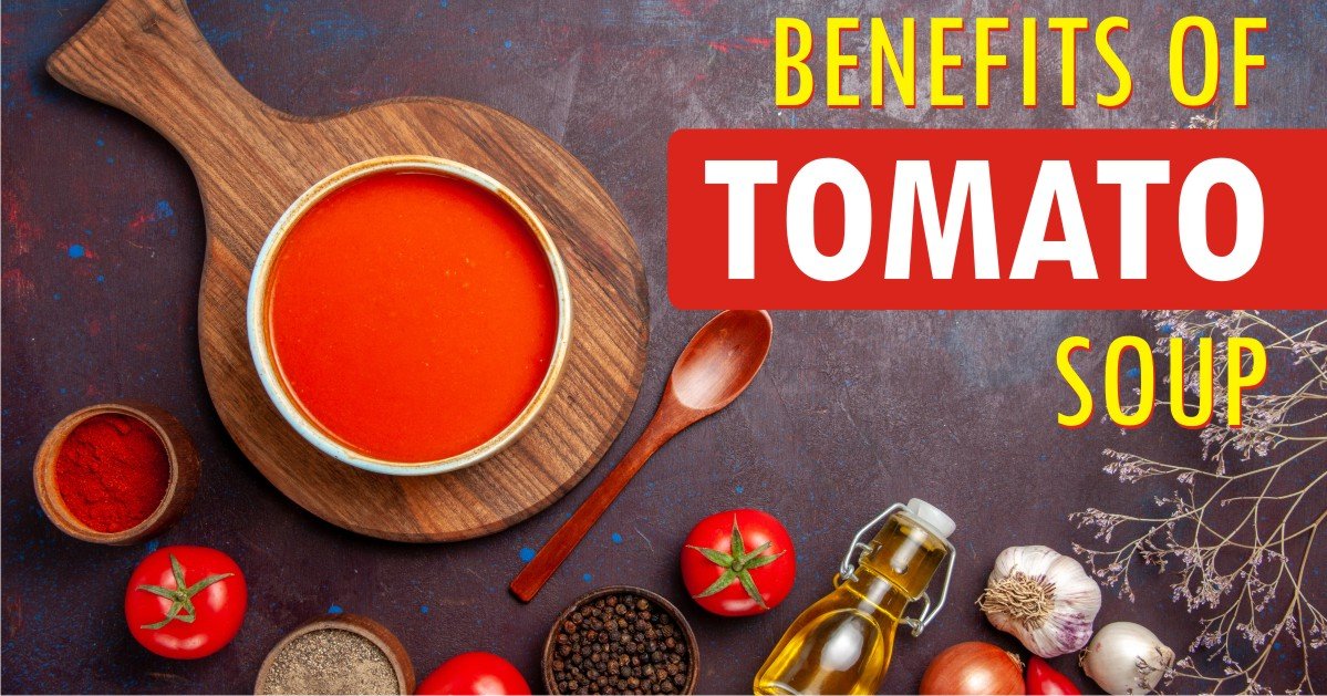 top benefits of tomato soup