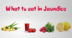 foods to eat in jaundice for speedy recovery