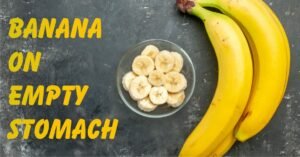 banana on empty stomach