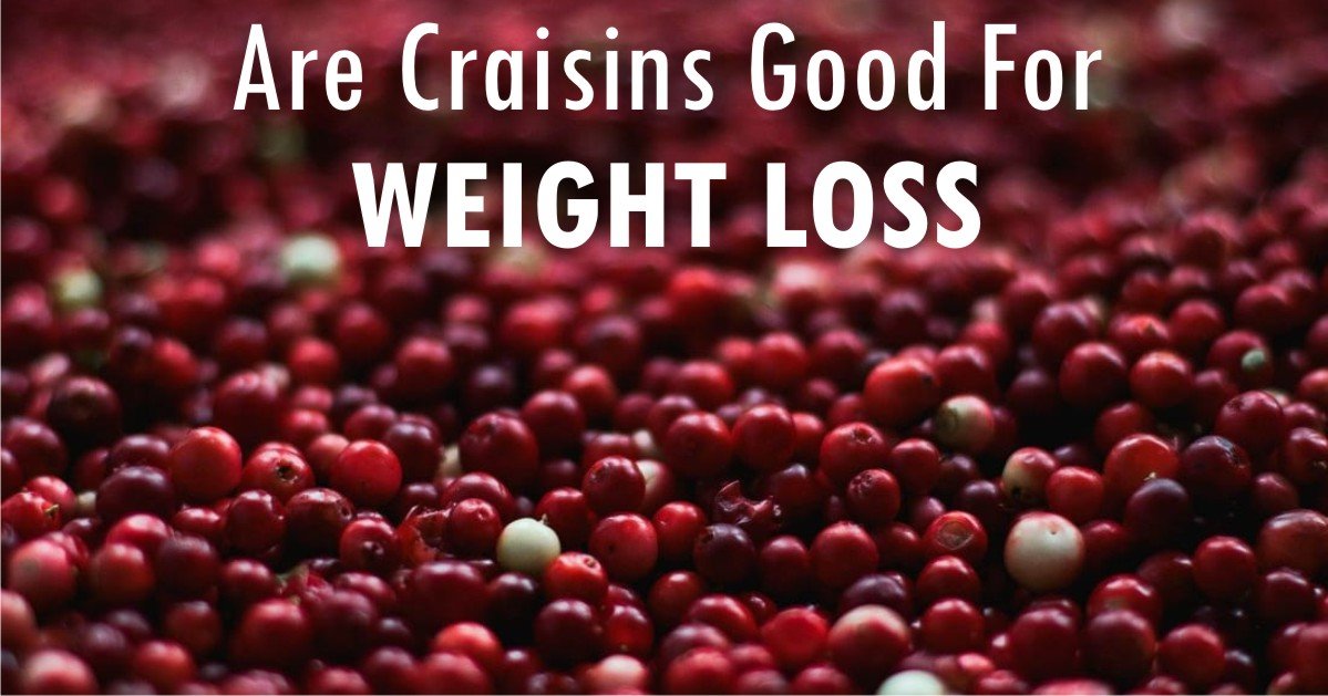 Are craisins good for weight loss