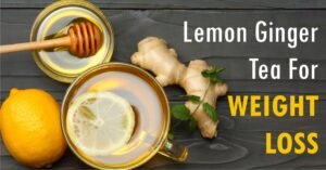 lemon ginger tea for weight loss
