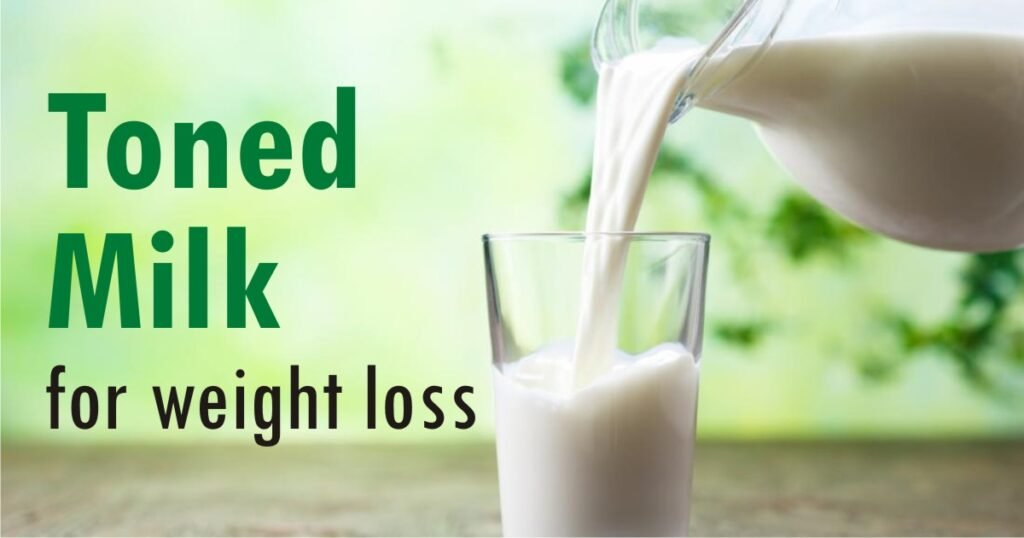 Toned milk for weight loss