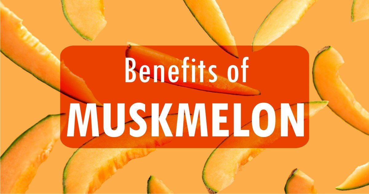 benefits of muskmelon
