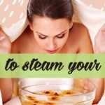 How to steam your face