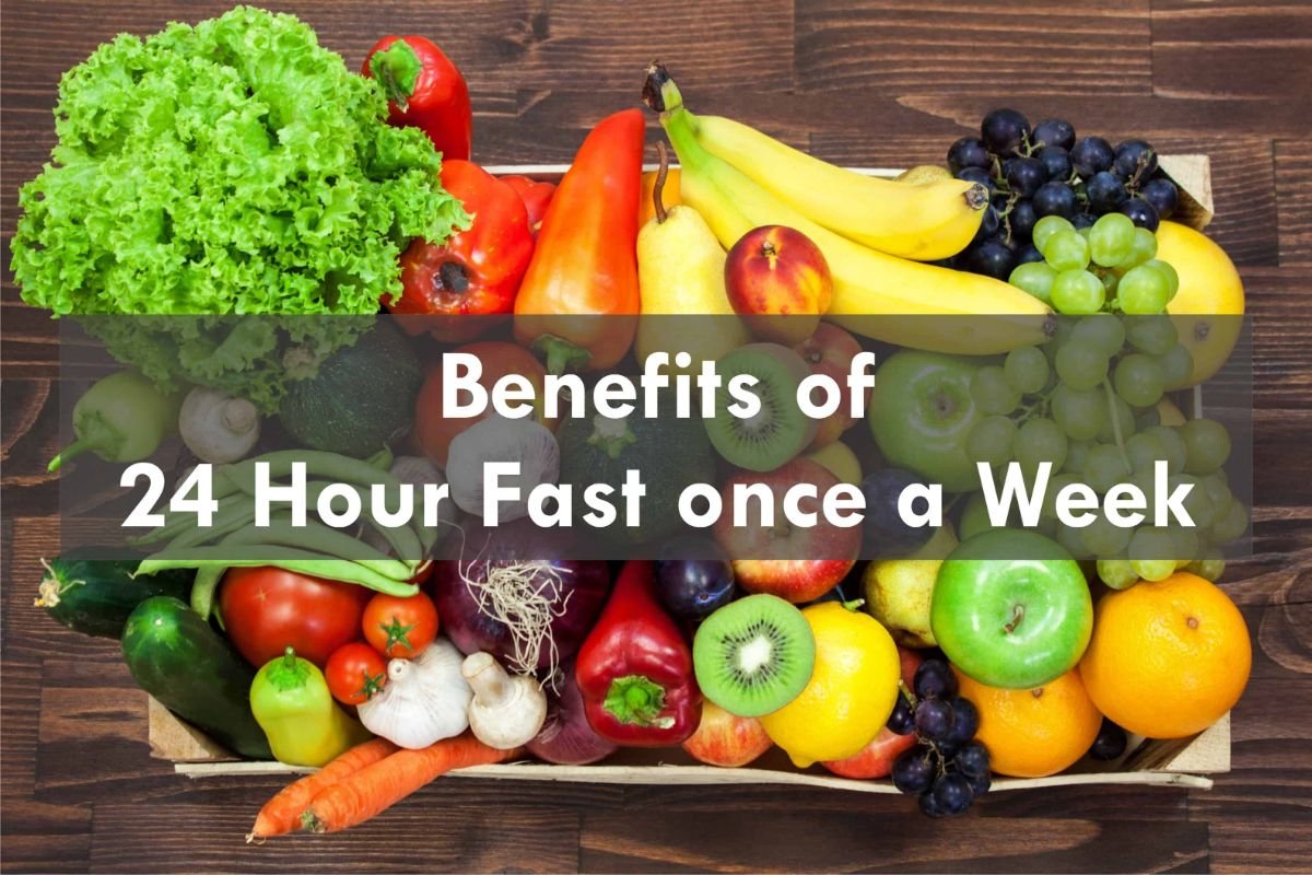 benefits of 24 hour fast once a week