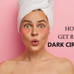 how to get rid of dark circles