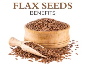 Benefits of Flax Seeds