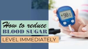 how to reduce blood sugar level immediately