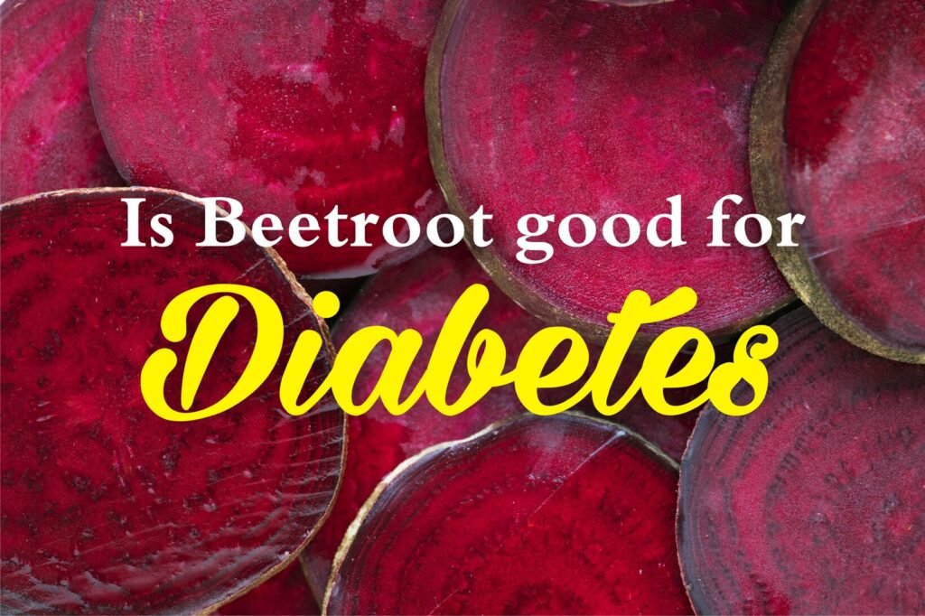is beetroot good for diabetes