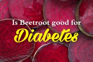 is beetroot good for diabetes