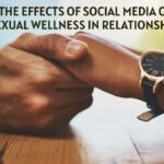 Social Media Impact on Sexual Wellness in Relationship