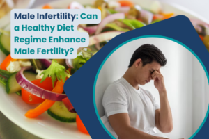 Role of Diet in Male Fertility