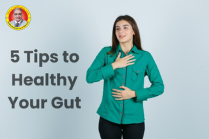 5 Tips to Healthy Your Gut