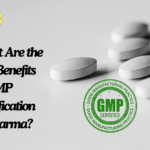 GMP Certification in Pharma – Significance, Benefits, and Steps to Get it! 