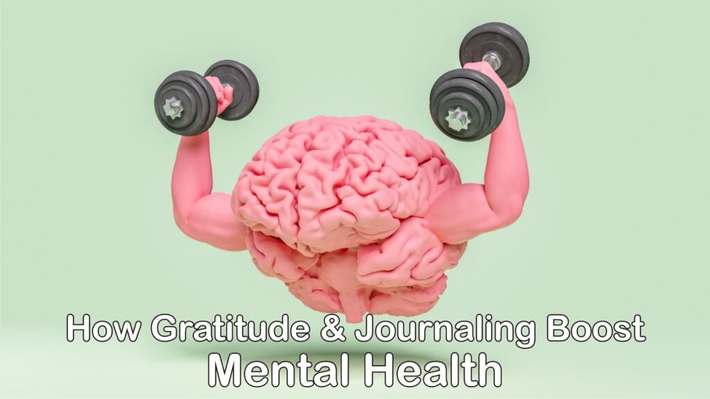 how gratitude & journaling boost mental health