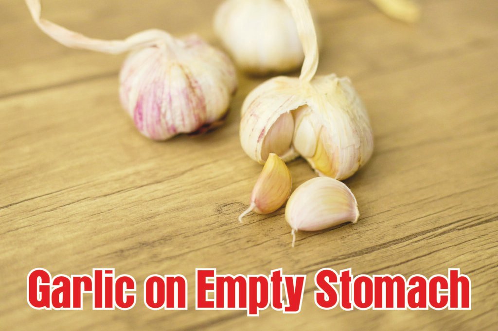 benefits of having garlic on an empty stomach